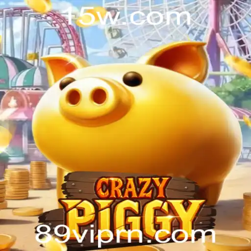 Descubra a Emoção do Jogo CrazyPiggy com a Vantagem Exclusiva do 89VIP